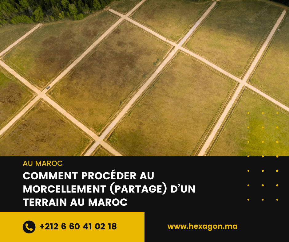 Comment procéder au morcellement (partage) d’un terrain au Maroc ? ( Partie 1)