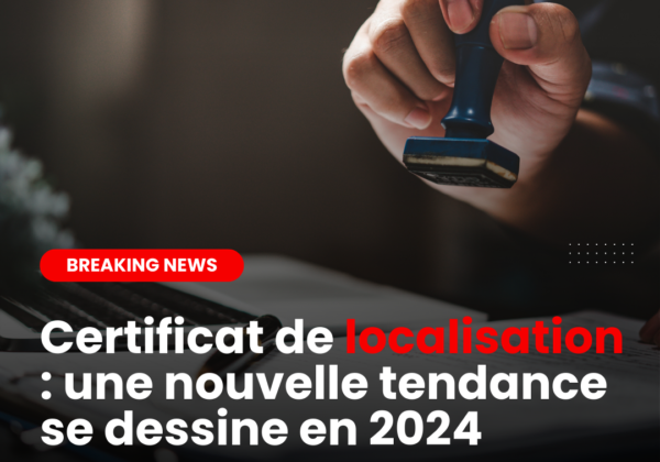 Votre Notaire à Casablanca Exige-t-il le Certificat de Localisation ? en 2024