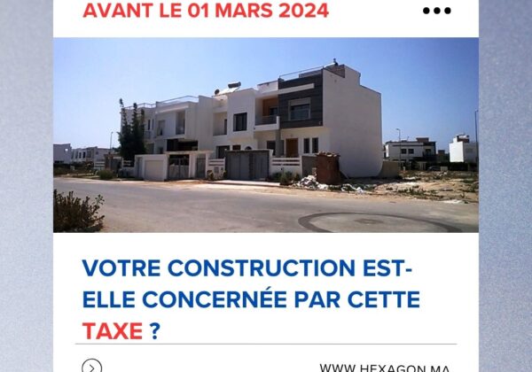 Avant le 01 Mars 2024 : TVA sur les constructions personnelles dont la superficie dépasse 300m²