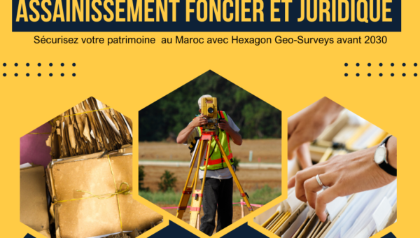 Assainissement foncier et juridique au Maroc avant 2030