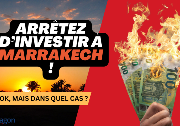MRE : Arrêtez d’investir à Marrakech En 2026 ! OK, Mais Dans Quel Cas ?