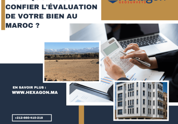 Expertise immobilière au Maroc en 2026 : pourquoi confier l’évaluation de votre bien à un Ingénieur Géomètre Topographe Assermenté ?